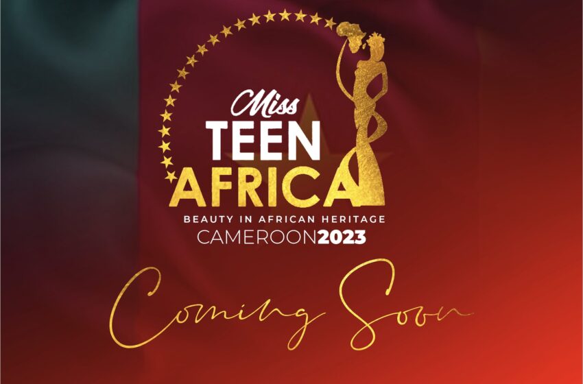  Cameroon to host Miss Teen Africa in 2023